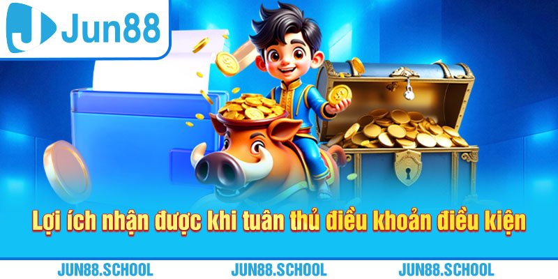 Lợi ích nhận được khi tuân thủ điều khoản điều kiện
